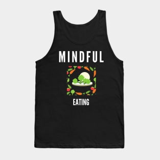 Mindful Eating Tank Top